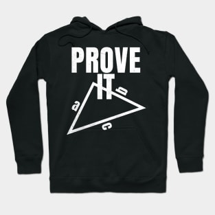 Prove It Teacher Math Teacher Triangles for Sarcastic People Hoodie